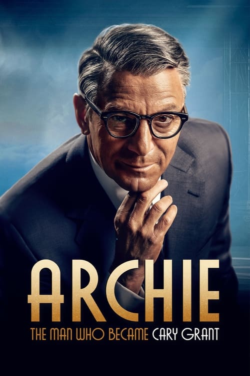 Archie The Man Who Became Cary Grant : 1.Sezon 1.Bölüm