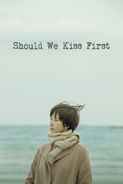 Should We Kiss First : 1.Sezon 7.Bölüm